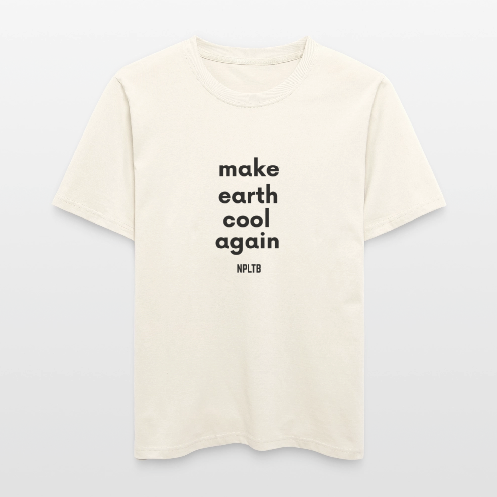 „make earth cool again“ Unisex Bio-T-Shirt - Naturweiß 