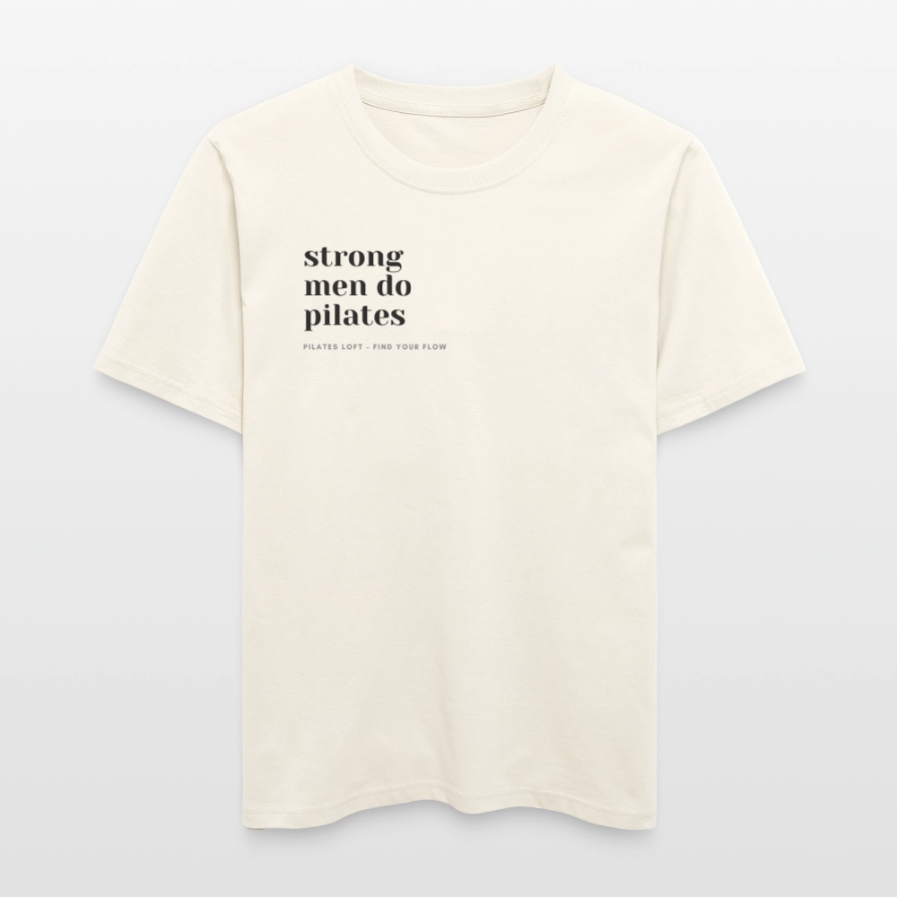 „strong men do pilates“ Unisex T-Shirt - Naturweiß 