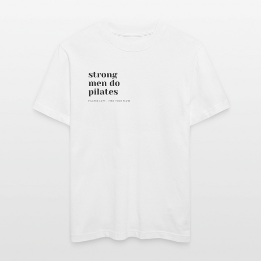 „strong men do pilates“ Unisex T-Shirt - Weiß